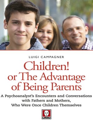 cover image of Children! Or the Advantage of Being Parents